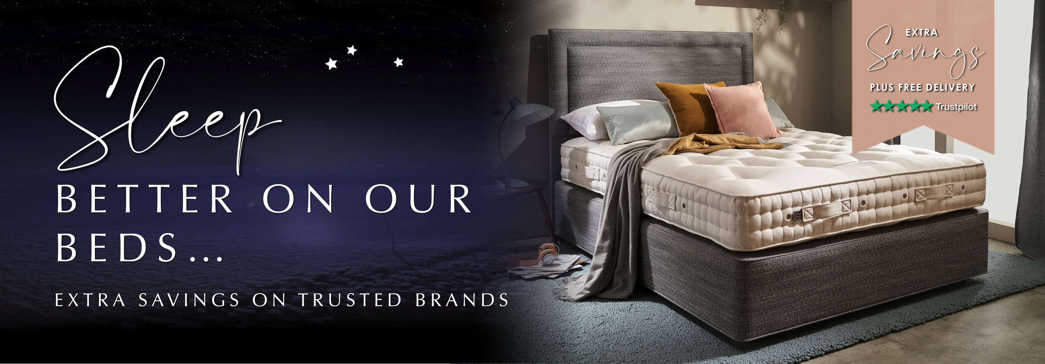 Sleep Better on Our Beds Banner - Extra Savings on Trusted Brands